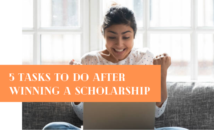 5 Tasks to Do After Winning a Scholarship